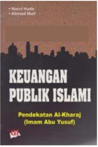 Keuangan Publik Islami; Pendekatan Al-Kharaj