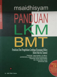 Panduan LKM BMT : Pendirian dan Pengelolaan Lembaga Keuangan Mikro Baitul Mal wa Tamwil
