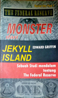 Monster dari Jekyll Island: Sebuah Studi Mendalam tentang The Federal Reserve