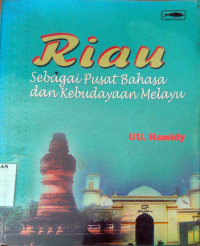 Riau sebagai pusat bahasa dan kebudayaan melayu