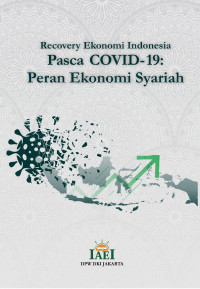 Image of Recovery Ekonomi Indonesia Pasca Covid-19 : Peran Ekonomi Syariah