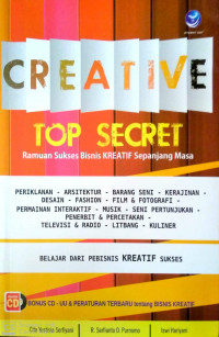 Creative Top Secret : Ramuan Sukses Bisnis Kreatif Sepanjang Masa