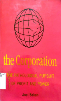 The Corporation: The Pathological Pupsuit of Profit and Power