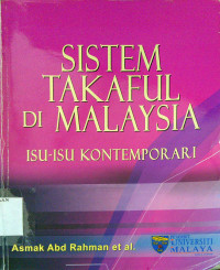 Sistem takaful di Malaysia: Isu-isu kontemporer
