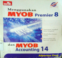 Menggunakan MYOB Primier 8 dan MYOB Accounting 14