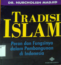Tradisi Islam; Peran dan Fungsinya dalam Pembangunan di Indonesia