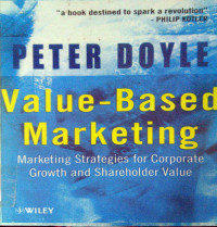 Value-Based Marketing; Marketing Strategies for Corporate Growth and Shareholder Value
