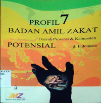Profil 7 Badan Amil Zakat daerah Provinsi dan Kabupaten Potensial di Indonesia