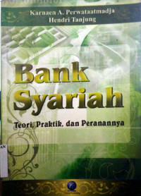 Bank Syariah; Teori, Praktik dan Peranannya