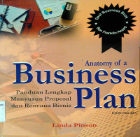 Anatomy of a business plan; panduan lengkap menyusun proposal dan rencana bisnis