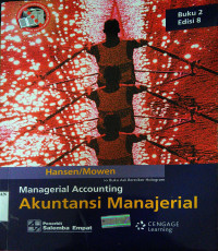 Managerial Accounting : Akuntansi Manajerial buku 2