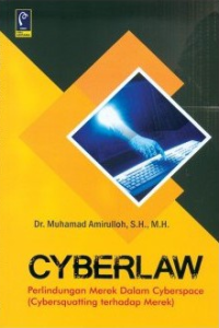 Image of Cyberlaw : Perlindungan Merek dalam Cyberspace (Cybersquatting terhadap Merek)