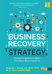 Business Recovery Startegy : Strategi Komprehensif dalam Pemulihan Bisnis Pascakrisis