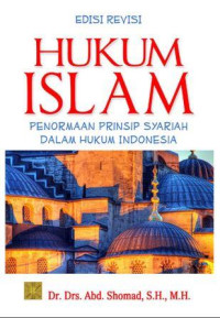 Hukum islam : Penormaan Prinsip Syariah dalam Hukum Indonesia