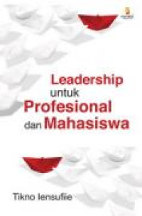Leadership untuk Profesional dan Mahasiswa