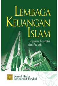 Lembaga Keuangan Islam : Tinjauan Teoretis dan Praktis