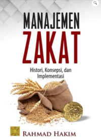 Manajemen Zakat : Histori, Konsepsi, dan Implementasi