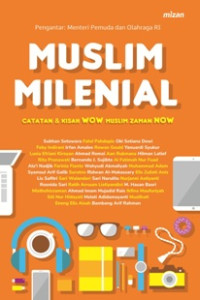 Muslim Milenial : Catatan & Kisah Wow Muslim Zaman Now