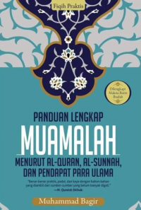 Panduan Lengkap Muamalah Menurut Al-Quran, Al-Sunnah, dan Pendapat Para Ulama