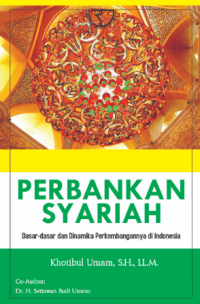 Perbankan Syariah : Dasar-dasar dan Dinamika Perkembangannya di Indonesia
