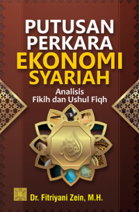 Putusan Perkara Ekonomi Syariah : Analisis Fikih dan Ushul Fiqh