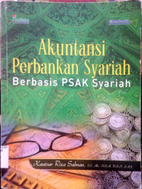 Akuntansi Perbankan Syariah; Berbasis PSAK Syariah