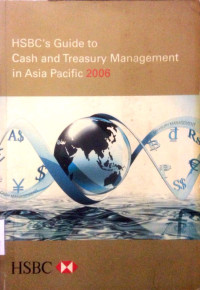 HSBC's guide to cash and treasury management in Asia Pasific 2006