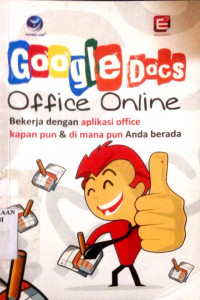 Image of Google Docs Office Online; Bekerja dengan Aplikasi Office kapan pun dan dimanapun anda berada