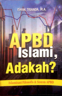 APBD Islami, Adakah? Islamisasi Filosofis & Sistem APBD