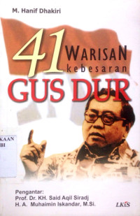 41 Warisan Kebesaran Gus Dur