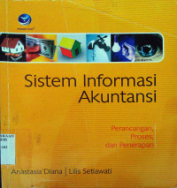 Sistem Informasi Akuntansi; Perancangan, Proses, dan Penerapan