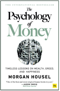 The Psychology of Money : Pelajaran Abadi Mengenai Kekayaan, Ketamakan, dan Kebahagiaan