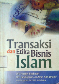 Transaksi dan Etika Bisnis Islam